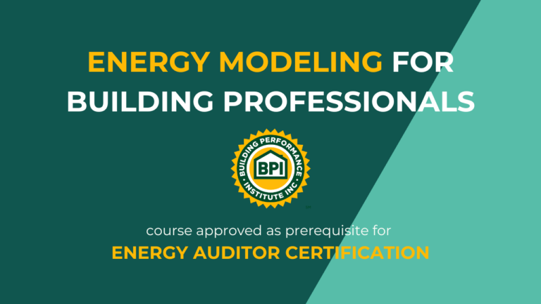 Energy Modeling the BPI Energy Auditor Certification HeatSpring Energy Modeling the BPI Energy Auditor Certification HeatSpring