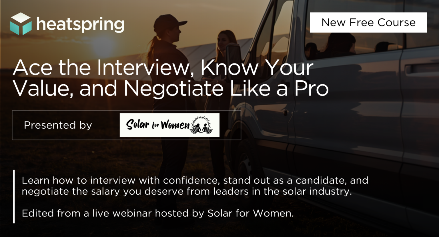 Heatspring Show New Free Course: Ace the Interview, Know Your Value, and Negotiate Like ...